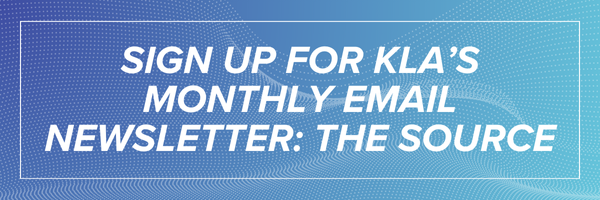Text that says "sign up for KLA's monthly email newsletter: The Source" on blue background