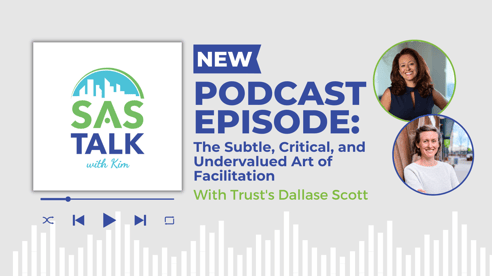 Grey graphic reading "NEW Podcast Episode: The subtle, critical, and undervalued art of facilitation with Trust's Dallase Scott"
