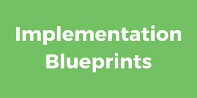 implementation blueprints
